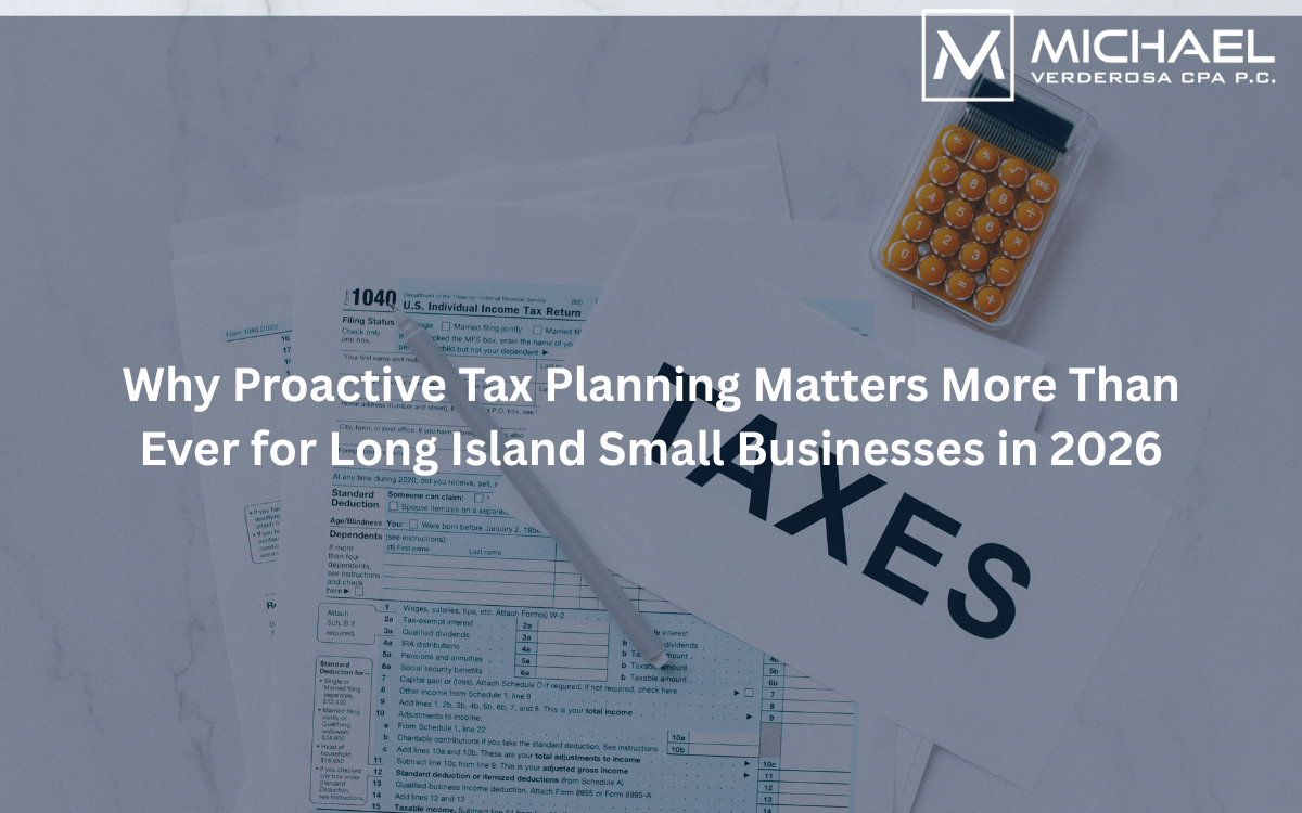 Why Proactive Tax Planning Matters More Than Ever